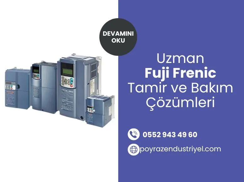 Uzman Fuji Frenic Tamir ve Bakım Çözümleri